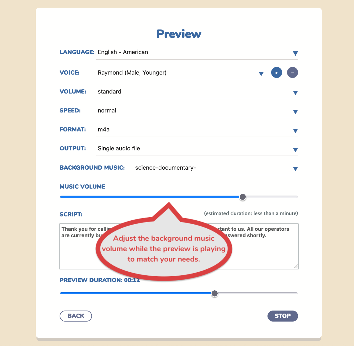Adjust the volume or music if required Adjust the volume or music if required